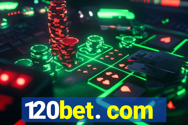 120bet. com